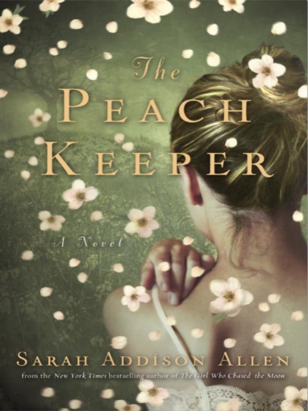 The Peach Keeper by Sarah Addison Allen