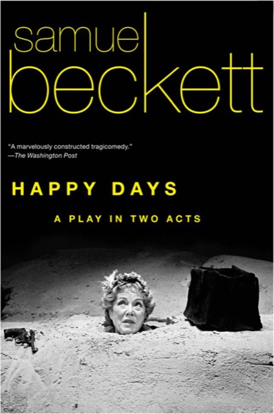 Happy Days by Samuel Beckett