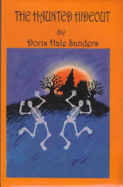 The Haunted Hideout by Doris Hale Sanders