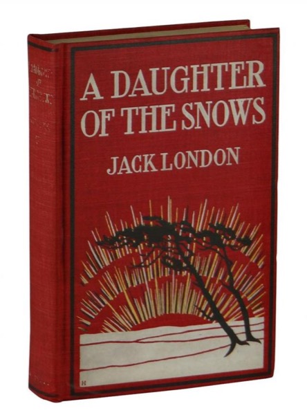 A Daughter of the Snows by Jack London