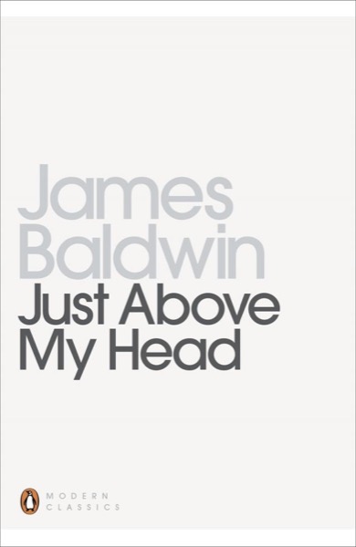 Just Above My Head by James Baldwin