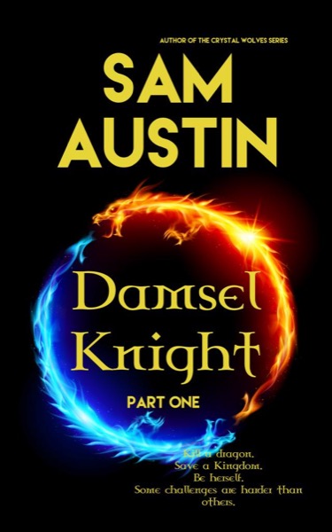 Damsel Knight: Part One by Sam Austin