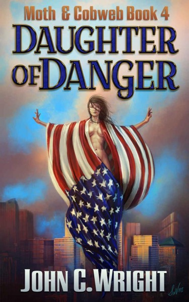 Daughter of Danger by John C. Wright