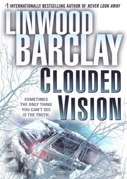 Clouded Vision by Linwood Barclay