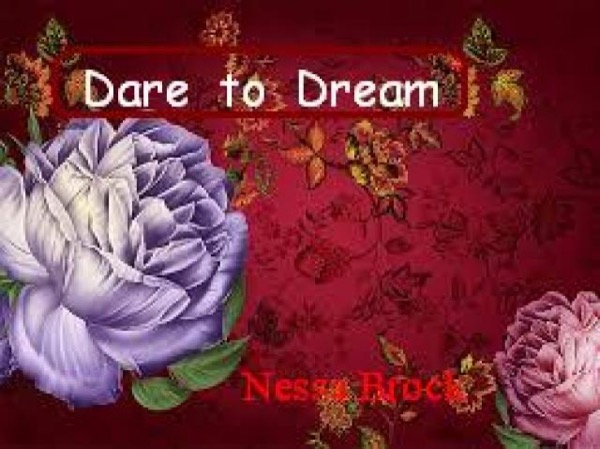 Dare to Dream by Nessa Brock