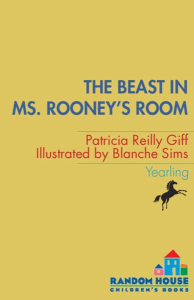 The Beast in Ms. Rooney's Room by Patricia Reilly Giff