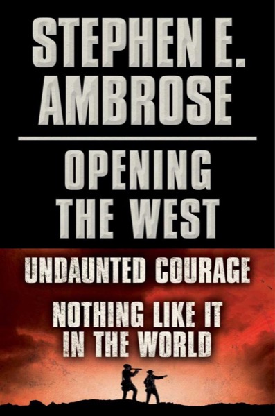 Undaunted Courage by Stephen E. Ambrose