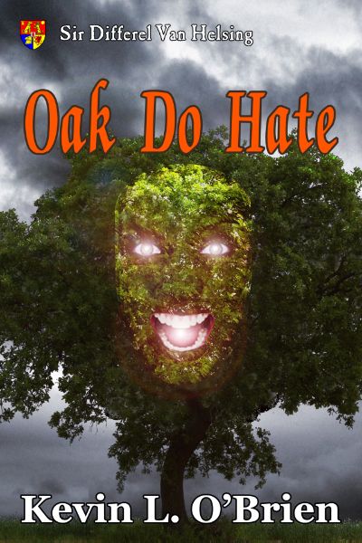 Oak Do Hate by Kevin L. O'Brien