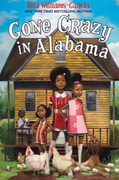 Gone Crazy in Alabama by Rita Williams-Garcia