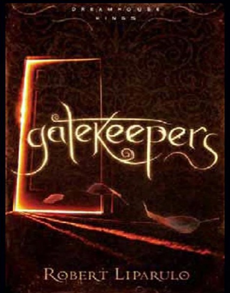 Gatekeepers by Robert Liparulo