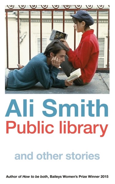 Public Library and Other Stories by Ali Smith