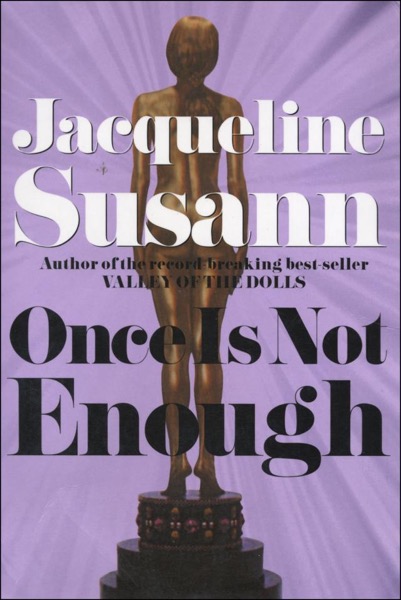 Once Is Not Enough by Jacqueline Susann