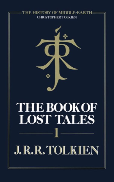 The Book of Lost Tales, Part One by J. R. R. Tolkien