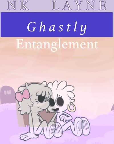 Ghastly Entanglement by Nk Layne