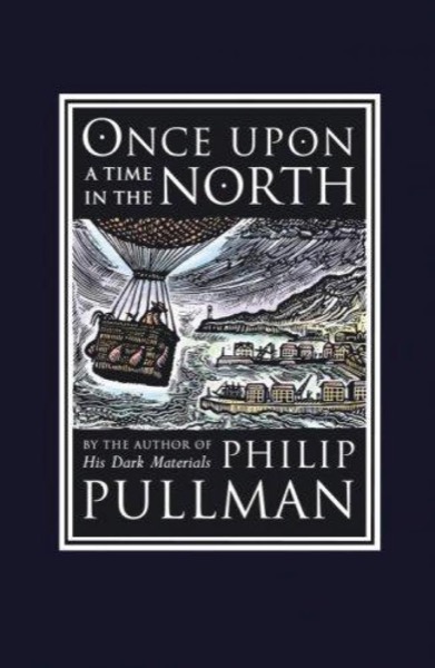 Once Upon a Time in the North by Philip Pullman