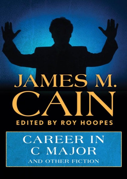 Career in C Major: And Other Fiction by James M. Cain