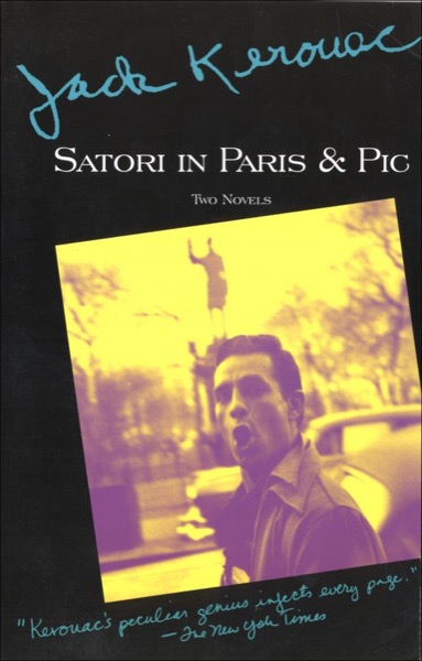 Satori in Paris & Pic by Jack Kerouac