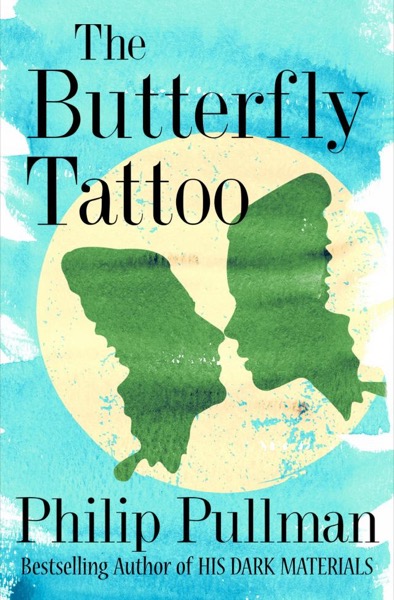 The Butterfly Tattoo by Philip Pullman