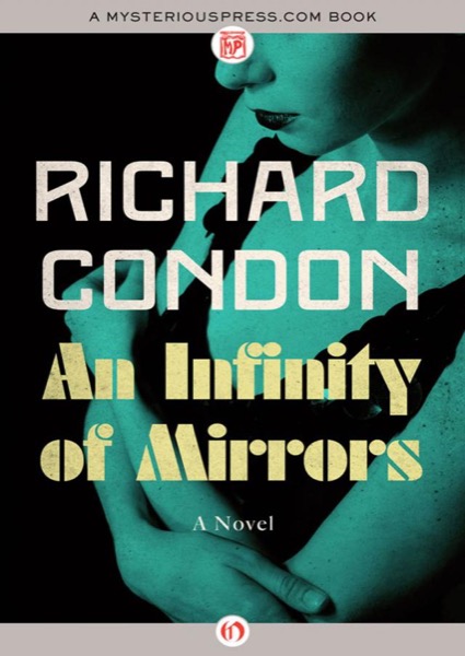 An Infinity of Mirrors by Richard Condon