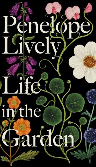 Life in the Garden by Penelope Lively