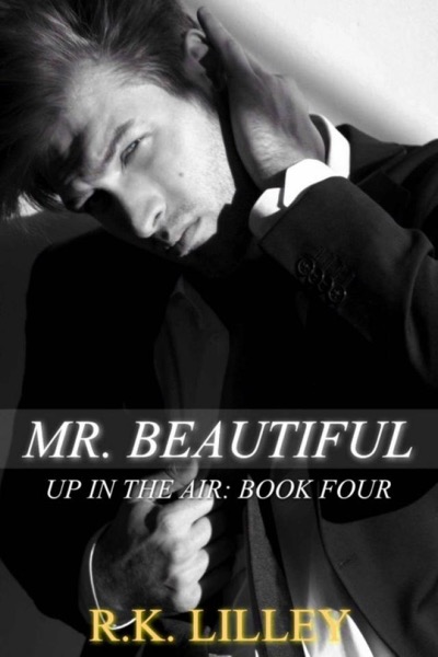 Mr. Beautiful by R. K. Lilley