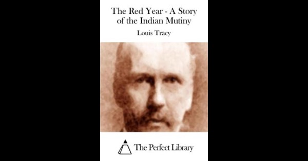 The Red Year: A Story of the Indian Mutiny by Louis Tracy