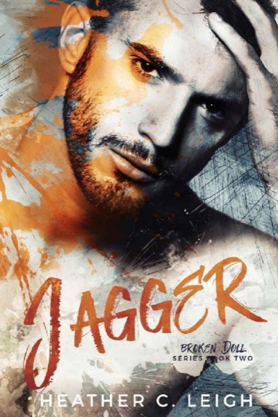 Jagger (Broken Doll Book 2) by Heather C. Leigh