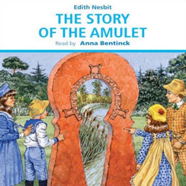 The Story of the Amulet by E. Nesbit