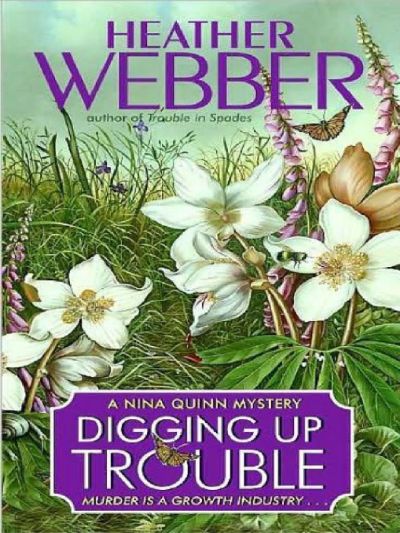 Digging Up Trouble by Heather Webber