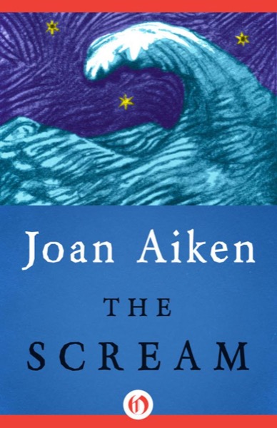 The Scream by Joan Aiken