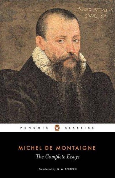 The Complete Essays by Michel de Montaigne