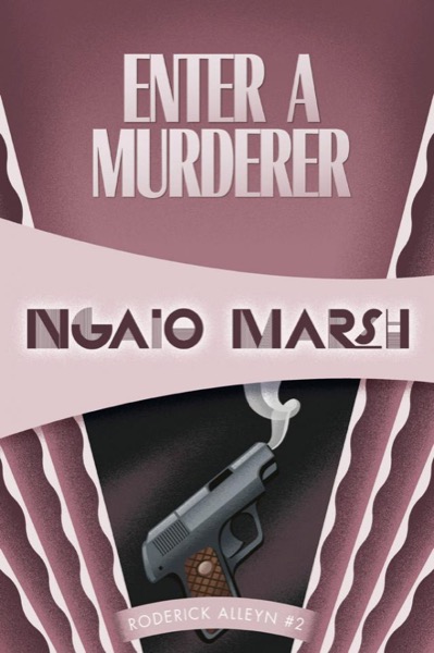 Enter a Murderer by Ngaio Marsh