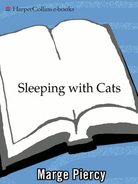 Sleeping With Cats by Marge Piercy