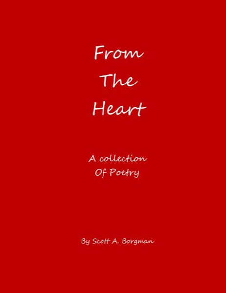 From the Heart by Scott A. Borgman