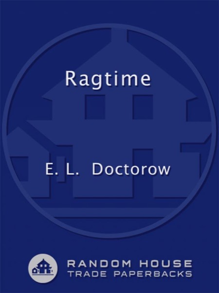 Ragtime: A Novel by E. L. Doctorow