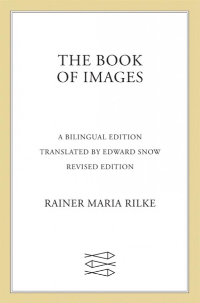 The Book of Images by Rainer Maria Rilke