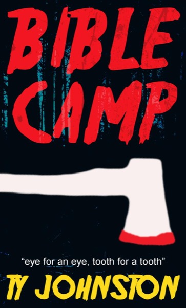 Bible Camp by Ty Johnston