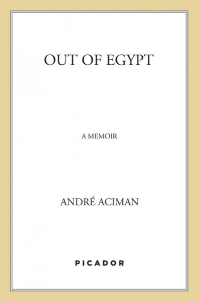 Out of Egypt: A Memoir