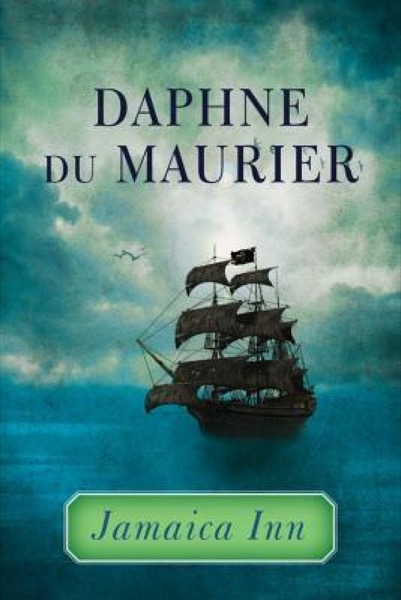 Jamaica Inn by Daphne Du Maurier