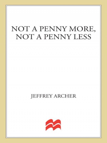 Not a Penny More, Not a Penny Less by Jeffrey Archer