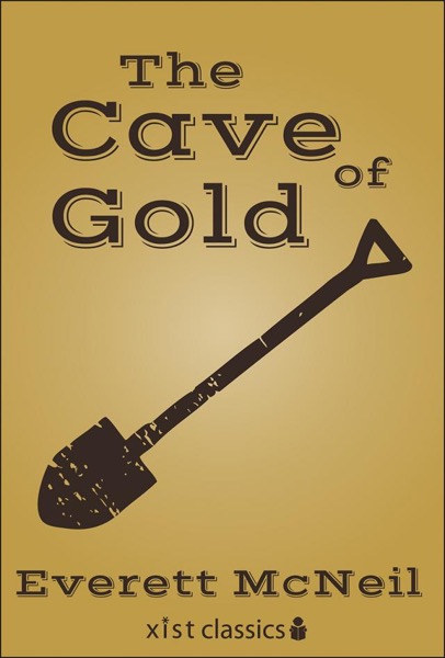 The Cave of Gold by Everett McNeil