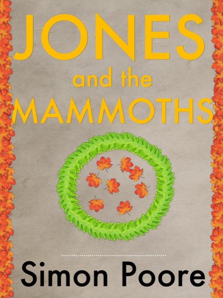 Jones and the Mammoths by Simon Poore