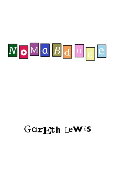 Nomabduce by Gareth Lewis