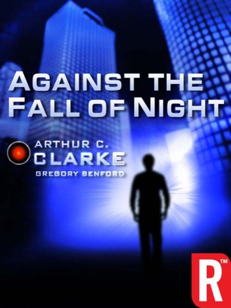 Against the Fall of Night by Arthur C. Clarke