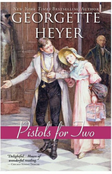 Pistols for Two by Georgette Heyer