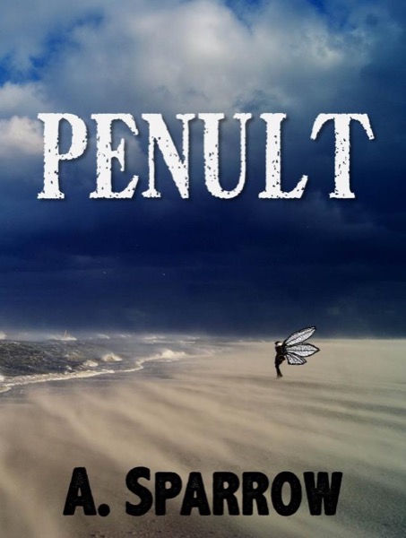 Penult (Book Four of The Liminality) by A. Sparrow