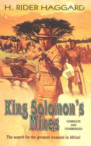 King Solomon's Mines by H. Rider Haggard