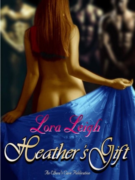 Heather's Gift by Lora Leigh