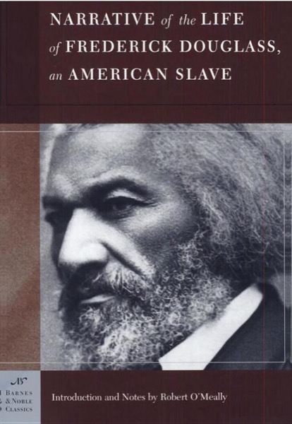 Narrative of the Life of Frederick Douglass: An American Slave by Frederick Douglass