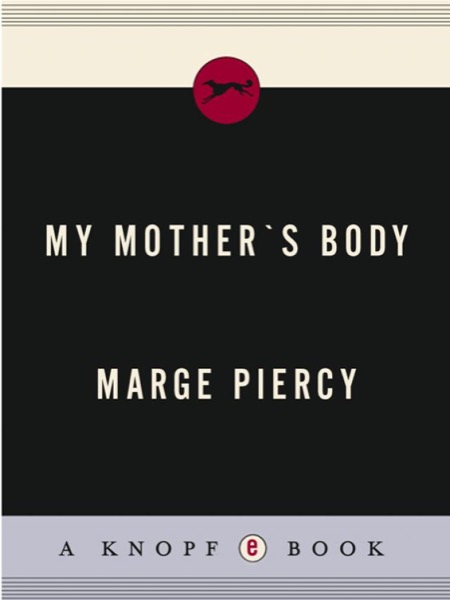 My Mother's Body by Marge Piercy